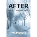 After: A Cautionary Tale