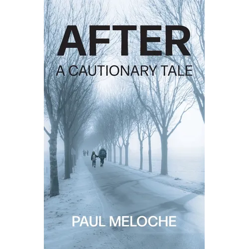After: A Cautionary Tale