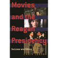 Movies and the Reagan Presidency: Success and Ethics