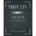 I Am Witch.: A Memoir By Kyla Edwards