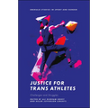 Justice for Trans Athletes: Challenges and Struggles
