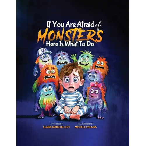 If You Are Afraid of MONSTERS Here Is What To Do