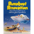 Runabout Renovation: How to Find and Fix Up an Old Fiberglass Speedboat