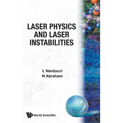 Laser Physics & Laser Instabilities