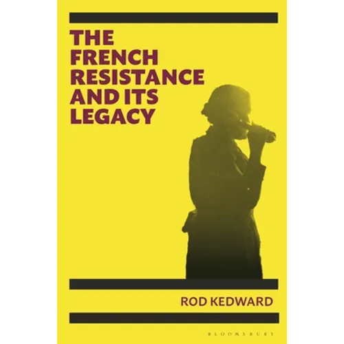 The French Resistance and Its Legacy