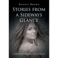 Stories from a Sideways Glance