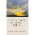 Nobody Cares What You Think