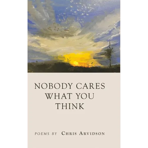 Nobody Cares What You Think