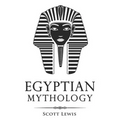 Egyptian Mythology: Classic Stories of Egyptian Myths, Gods, Goddesses, Heroes, and Monsters