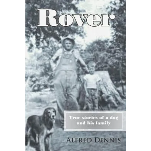 Rover: True stories of a dog and his family