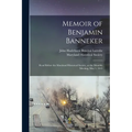 Memoir of Benjamin Banneker: Read Before the Maryland Historical Society, at the Monthly Meeting, May 1, 1845