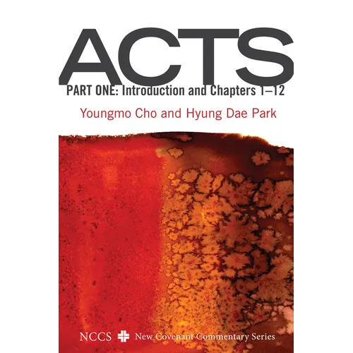 Acts, Part One: Introduction and Chapters 1-12