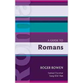 A Guide to Romans. Roger Bowen