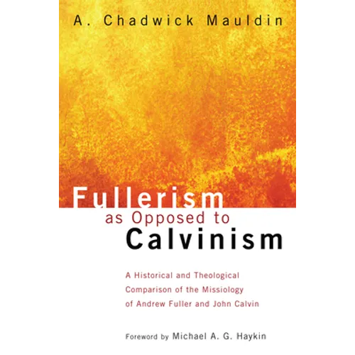 Fullerism as Opposed to Calvinism
