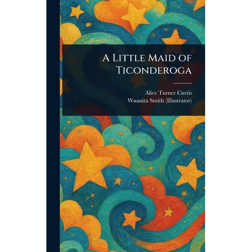 A Little Maid of Ticonderoga