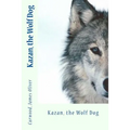 Kazan, the Wolf Dog