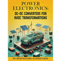 Power Electronics: DC-DC Converters for HVDC Transformations