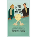 Mute Swans: A hauntingly beautiful exploration of love, loss, and second chances