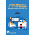 Community Engagement and the COVID-19 Pandemic: Affordances and Challenges of Service Learning in Crisis