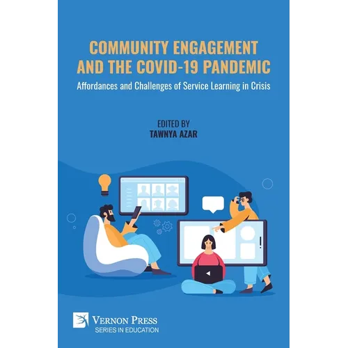 Community Engagement and the COVID-19 Pandemic: Affordances and Challenges of Service Learning in Crisis