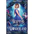 Trapped in Wonderland