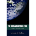 The Human Rights Culture: A Study in History and Context