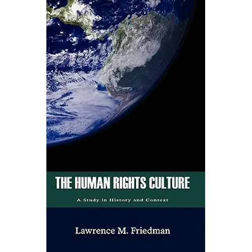 The Human Rights Culture: A Study in History and Context