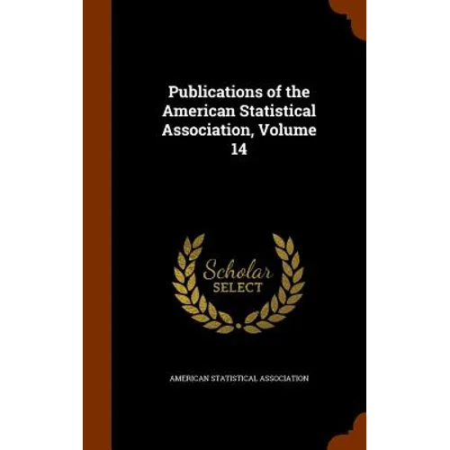 Publications of the American Statistical Association, Volume 14