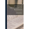A Popular Dictionary of Buddhism