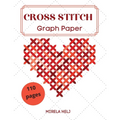 Cross Stitch Graph Paper(110 Pages): Create Your Own Embroidery Patterns Needlework Design!