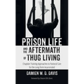 Prison Life and the Aftermath of Thug Living