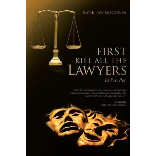 First Kill All the Lawyers: In Pro Per