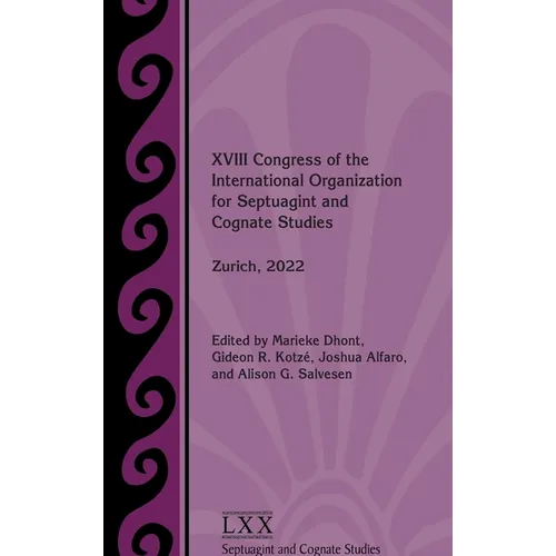 XVIII Congress of the International Organization for Septuagint and Cognate Studies: Zurich, 2022