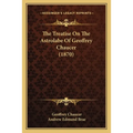 The Treatise On The Astrolabe Of Geoffrey Chaucer (1870)