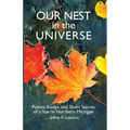 Our Nest in the Universe: Poems, Essays, and Short Stories of a Year in Northern Michigan