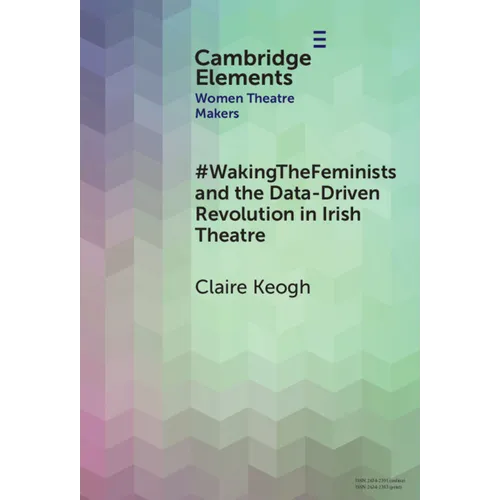 #WakingTheFeminists and the Data-Driven Revolution in Irish Theatre