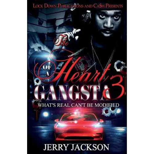 The Heart of a Gangsta 3: What's Real Can't Be Modified