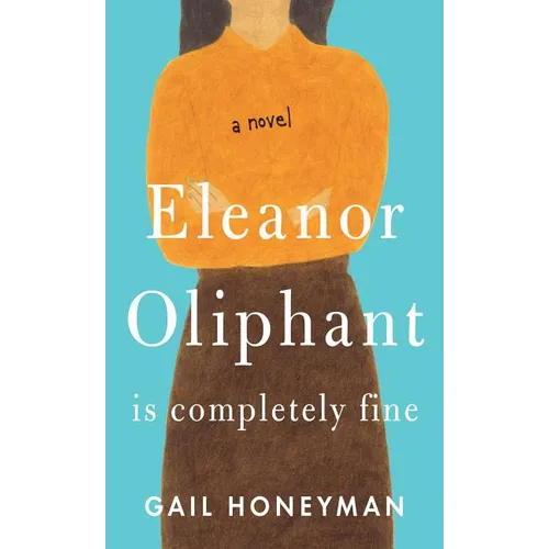 Eleanor Oliphant Is Completely Fine