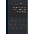 The Immigrant Press and its Control