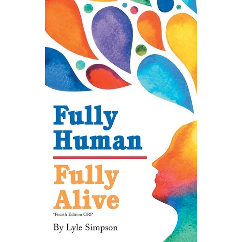 Fully Human / Fully Alive: *Fourth Edition GRP