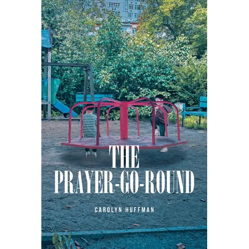 The Prayer-Go-Round