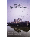 The Last Quiet Harbor: A Novel of Memory, Loss, and Reckoning