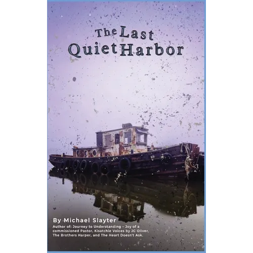 The Last Quiet Harbor: A Novel of Memory, Loss, and Reckoning