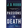 Passions in Death: An Eve Dallas Novel