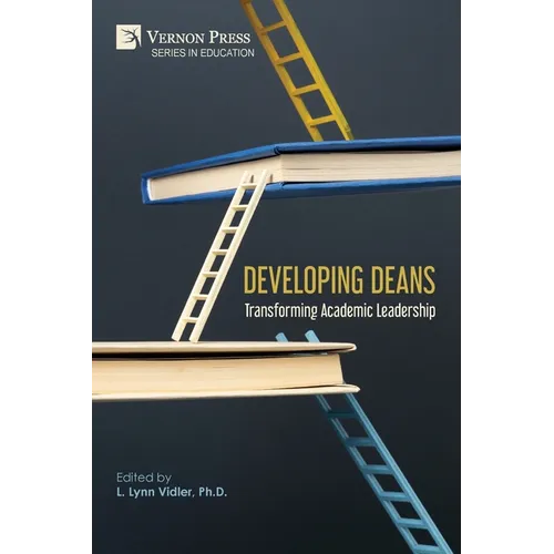 Developing Deans: Transforming Academic Leadership
