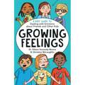 Growing Feelings: A Kids' Guide to Dealing with Emotions about Friends and Other Kids