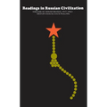 Readings in Russian Civilization Volume III: Soviet Russia, 1917-1963