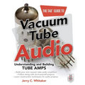 The Tab Guide to Vacuum Tube Audio: Understanding and Building Tube Amps