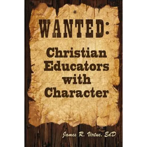 Wanted: Christian Educators with Character