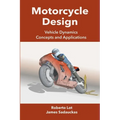 Motorcycle Design: Vehicle Dynamics Concepts and Applications